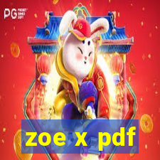 zoe x pdf